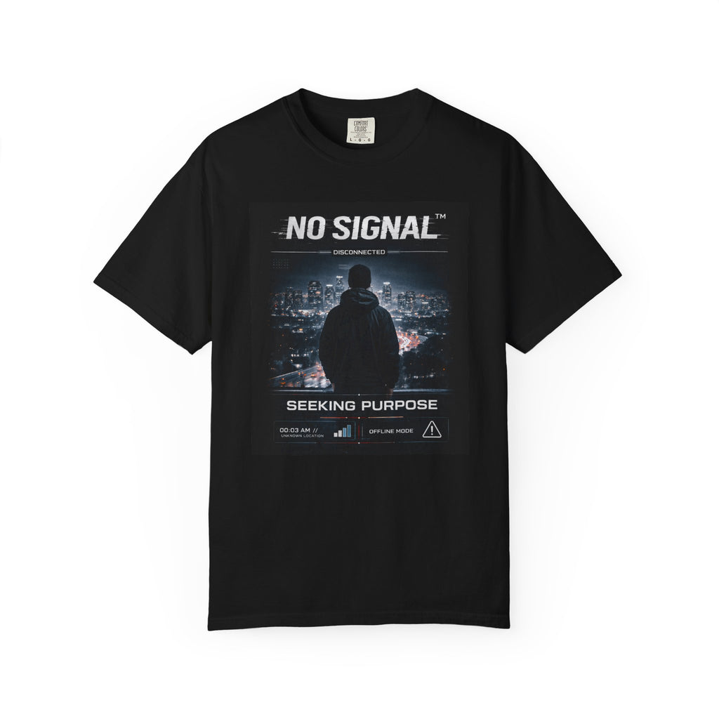 NO SIGNAL™ Seeking Purpose Tee